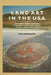 Land Art in the U.S.: A Complete Guide to Landscape, Environmental, Earthworks, Nature, Sculpture and Installation Art in the United States by William Malpas
