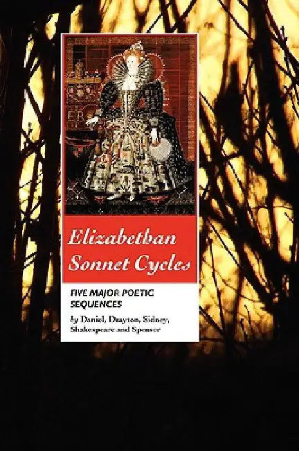 Elizabethan Sonnet Cycles: Five Major Sonnet Sequences by Sidney, Philip