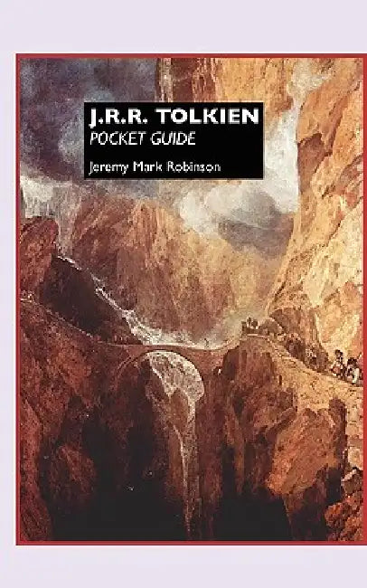J.R.R. Tolkien: Pocket Guide by Jeremy Mark Robinson