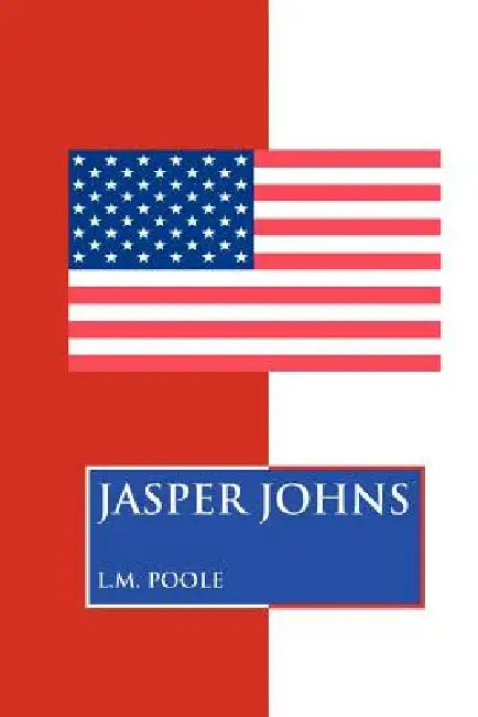 Jasper Johns by L. M. Poole