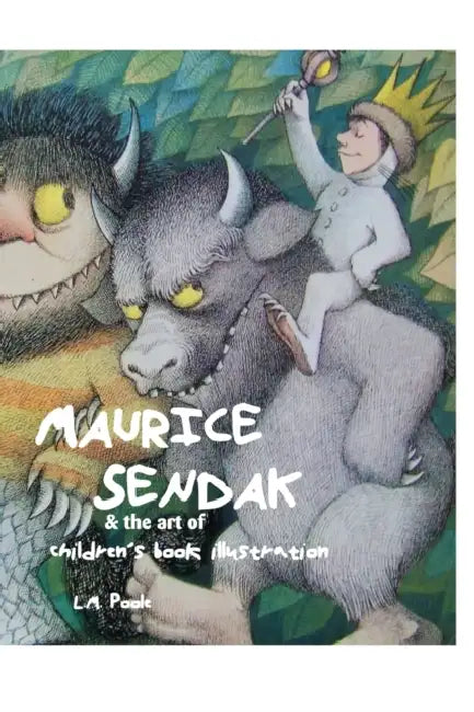 Maurice Sendak and the Art of Children's Book Illustration by L. M. Poole