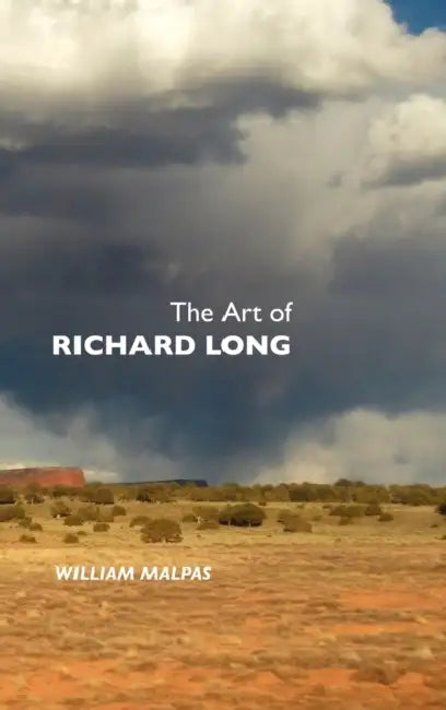 The Art of Richard Long by William Malpas