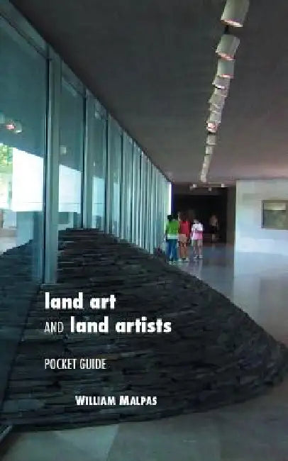 Land Art: Pocket Guide by William Malpas