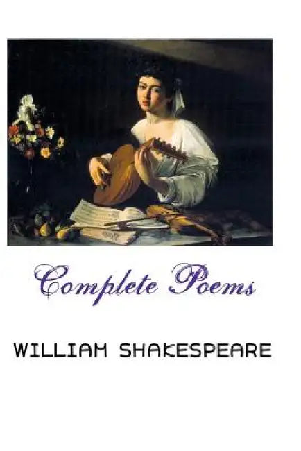 Complete Poems by William Shakespeare, Mark Tuley