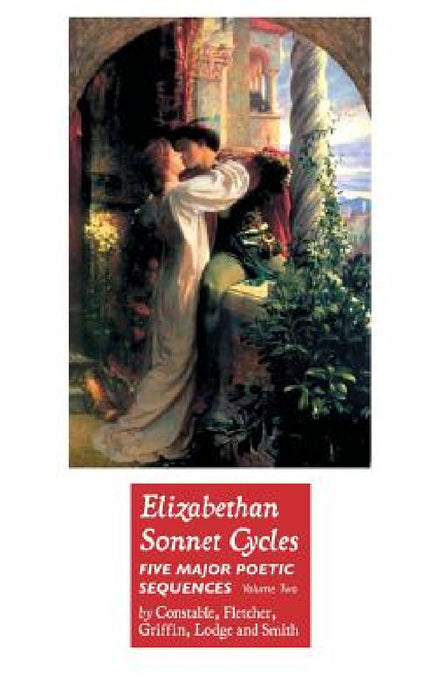 Elizabethan Sonnet Cycles: Volume Two by Henry Constable, Giles Fletcher, Bartholomew Griffin