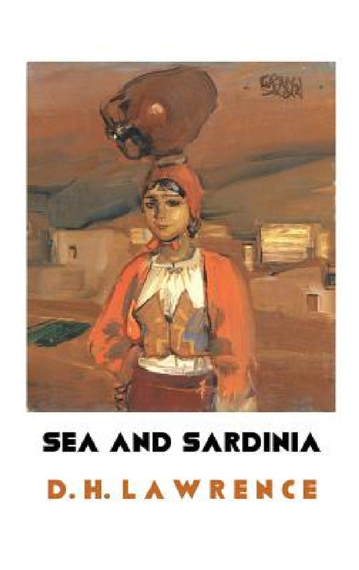 Sea and Sardinia by D. H. Lawrence