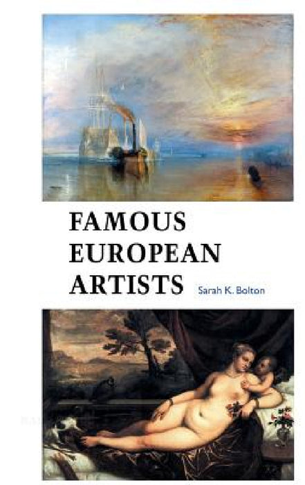 Famous European Artists by Sarah Bolton