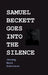 Samuel Beckett Goes Into the Silence by Jeremy Robinson