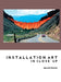 Installation Art in Close-Up by William Malpas