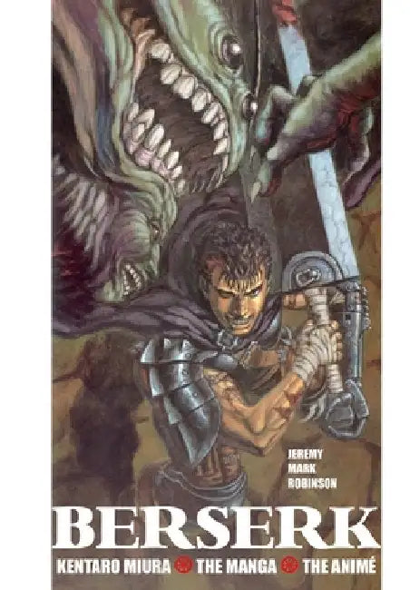Berserk: Kentaro Miura: The Manga and the Anime by Jeremy Mark Robinson
