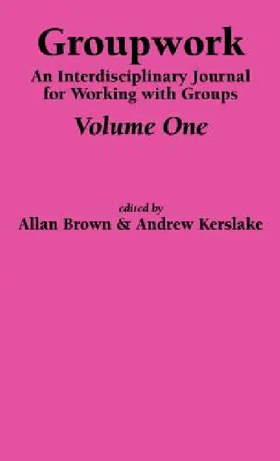 Groupwork Volume One by A. Brown, A. Kerslake