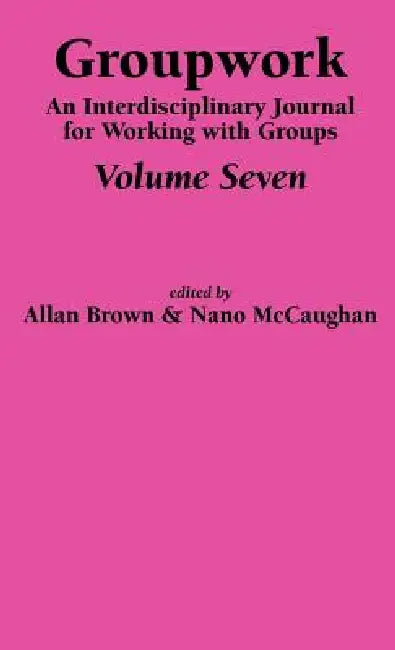 Groupwork Volume Seven by A. Brown, N. McCaughan