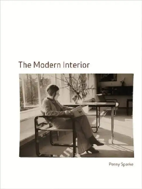 The Modern Interior by Penny Sparke