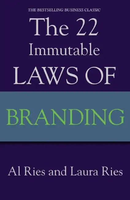 The 22 Immutable Laws Of Branding by Al Ries