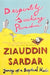 Desperately Seeking Paradise by Ziauddin Sardar