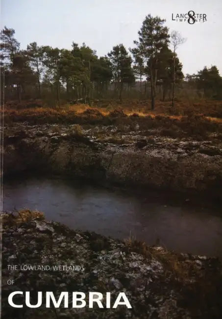 The Lowland Wetlands of Cumbria by D. Hodgkinson, Elizabeth Huckerby, Robert Middleton