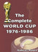 The Complete World Cup 1976-1986 by Gabriel Mantz