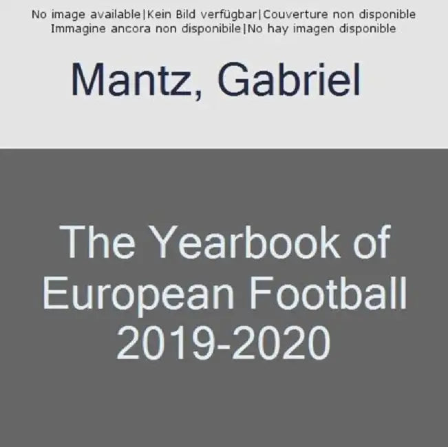 The Yearbook of European Football 2019-2020 by Gabriel Mantz