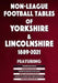 Non-League Football Tables of Yorkshire & Lincolnshire 1889-2021 by Mick Blakeman