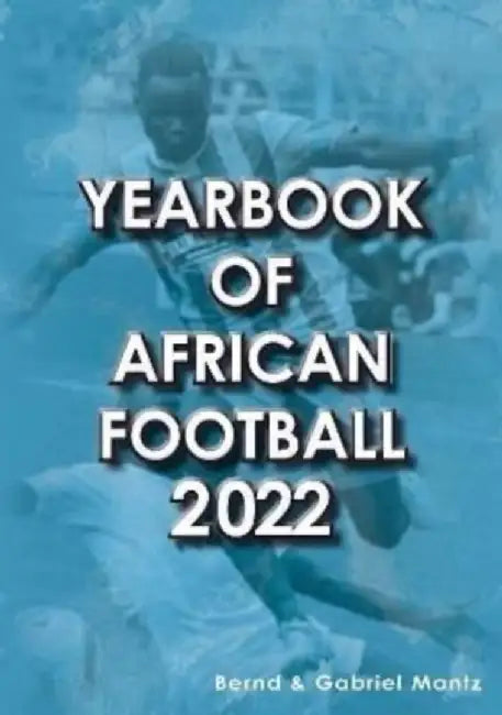 Yearbook of African Football 2022 by Bernd Mantz