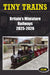 Tiny Trains - Britain's Miniature Railways 2025-2026 by John Robinson