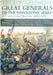Great Generals of the Napoleonic Wars and their Battles 1805-1815 by Andrew Uffindell
