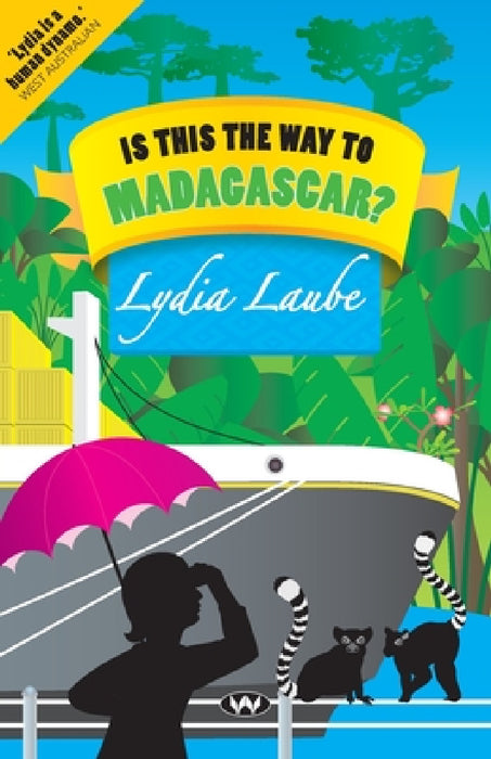 Is This the Way to Madagascar? by Lydia Laube