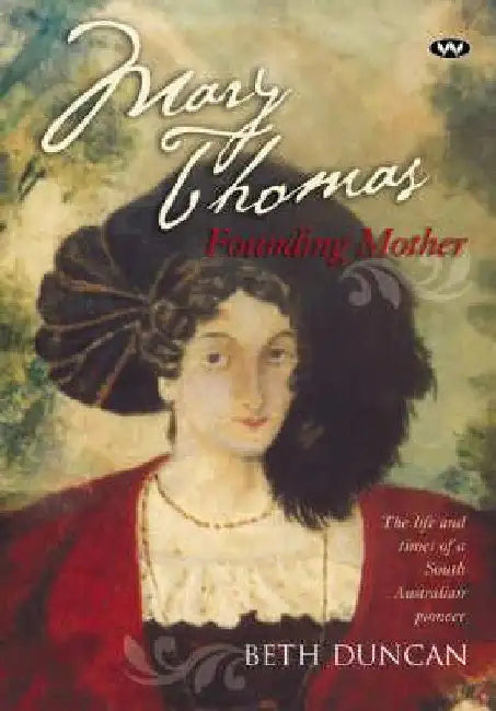 Mary Thomas: Founding Mother by Beth Duncan