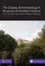 The Display of Archaeology in Museums of Northern Greece: The Socio-politics and Poetics of Museum Narratives by Archondia Polyzoudi