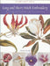Long and Short Stitch Embroidery: A Collection of Flowers by Trish Burr