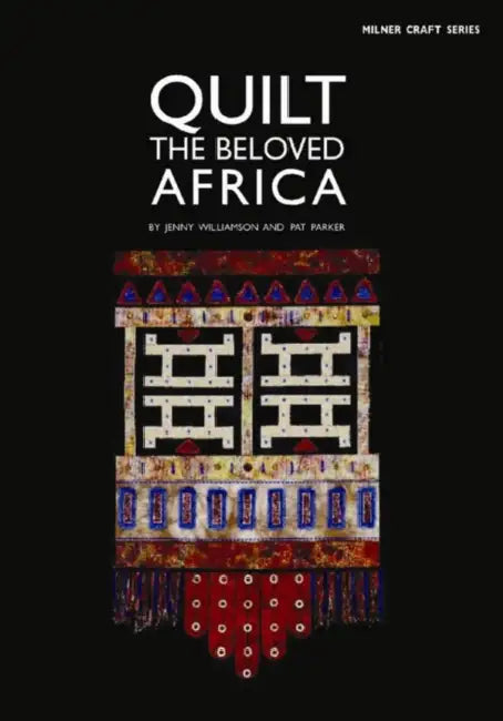 Quilt the Beloved Africa by Jenny Williamson