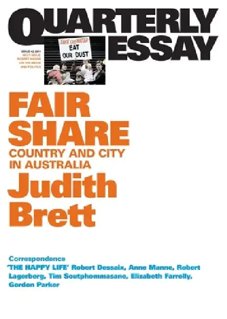 Fair Share: Country and City in Australia; Quarterly Essay 42 by Judith Brett