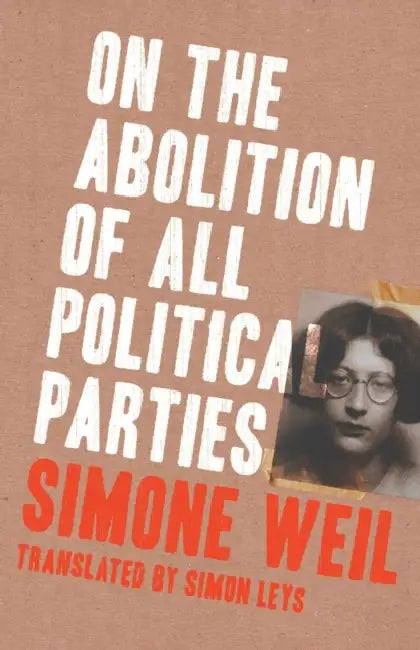 On The Abolition Of All Political Parties by Simon Leys