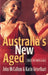 Australia's New Aged by John McCallum