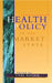 Health Policy in the Market State by Marcus Rebick