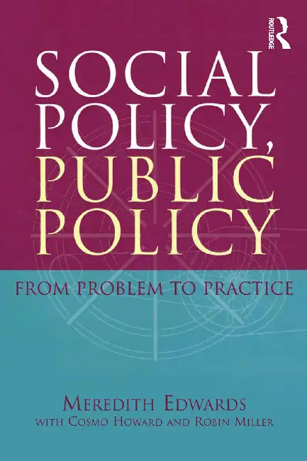 Social Policy, Public Policy: From problem to practice by Edwards Meredith