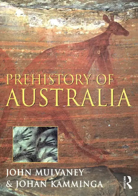 Prehistory of Australia by Mulvaney John