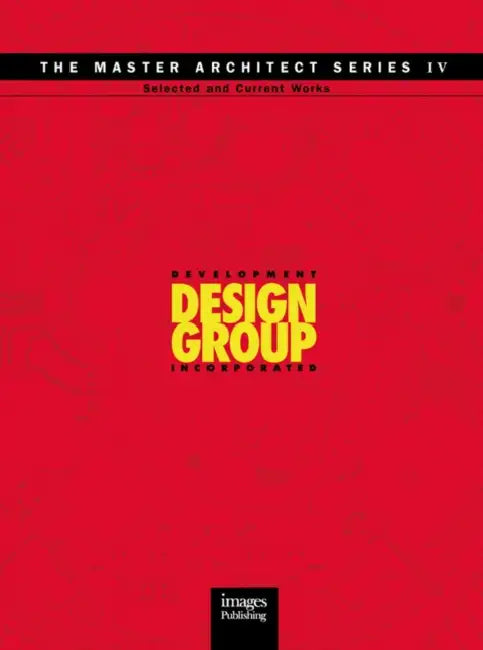Development Design Group: Selected and Current Works by Barbara Baker