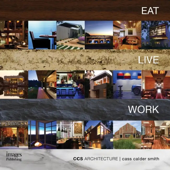 Eat Live Work: CCS Architecture by Cass Calder Smith