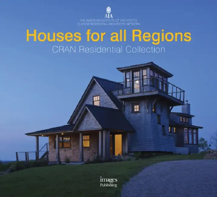 Houses for All Regions: Cran Residential Collection by American Institute Architects