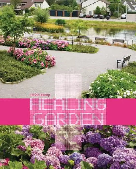 Healing Garden by David Kamp