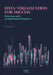 Data Visualization for Success: Interviews with 40 Experienced Designers by Steven Braun