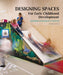 Designing Spaces for Early Childhood Development: Sparking Learning & Creativity by Jure Kotnik