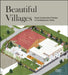 Beautiful Villages: Rural Construction Practice in Contemporary China by Zhang Xiaochun