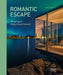 Romantic Escape: Designing the Modern Guest House III by Wendy Perring