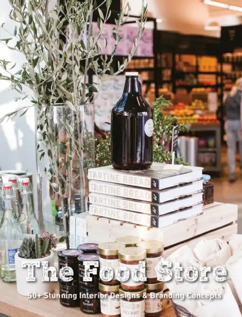 The Food Store: 50+ Stunning Interior Designs & Branding Concepts by Paolo Emilio Bellisario