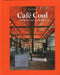 Café Cool: Feel-Good Inspiring Designs by Robert Schneider