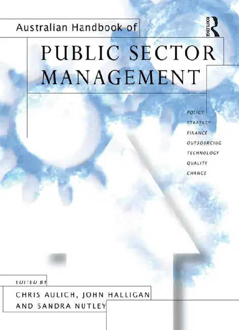 Australian Handbook of Public Sector Management by Nutley Sandra