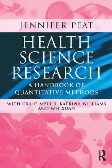 Health Science Research: A Handbook of Quantitative Methods by Jennifer K. Peat
