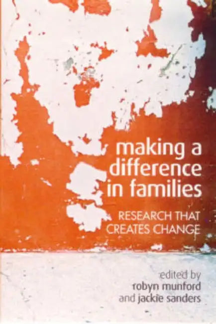 Making a Difference in Families: Research that creates change by F. Allan Hanson